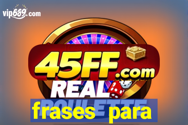 frases para pioneiros jw